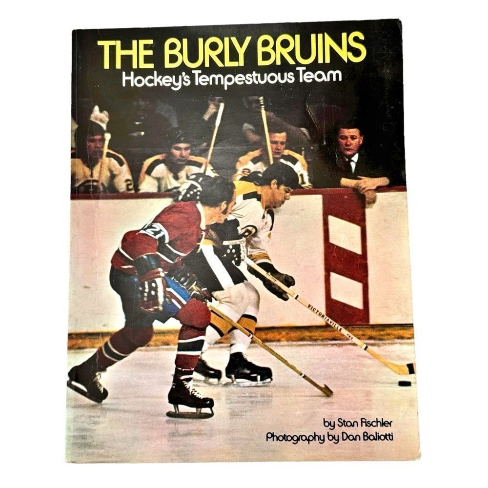 The Burly Bruins: Hockey’s Tempetuous Team. Boston Ice Hockey Coffee Table Book.